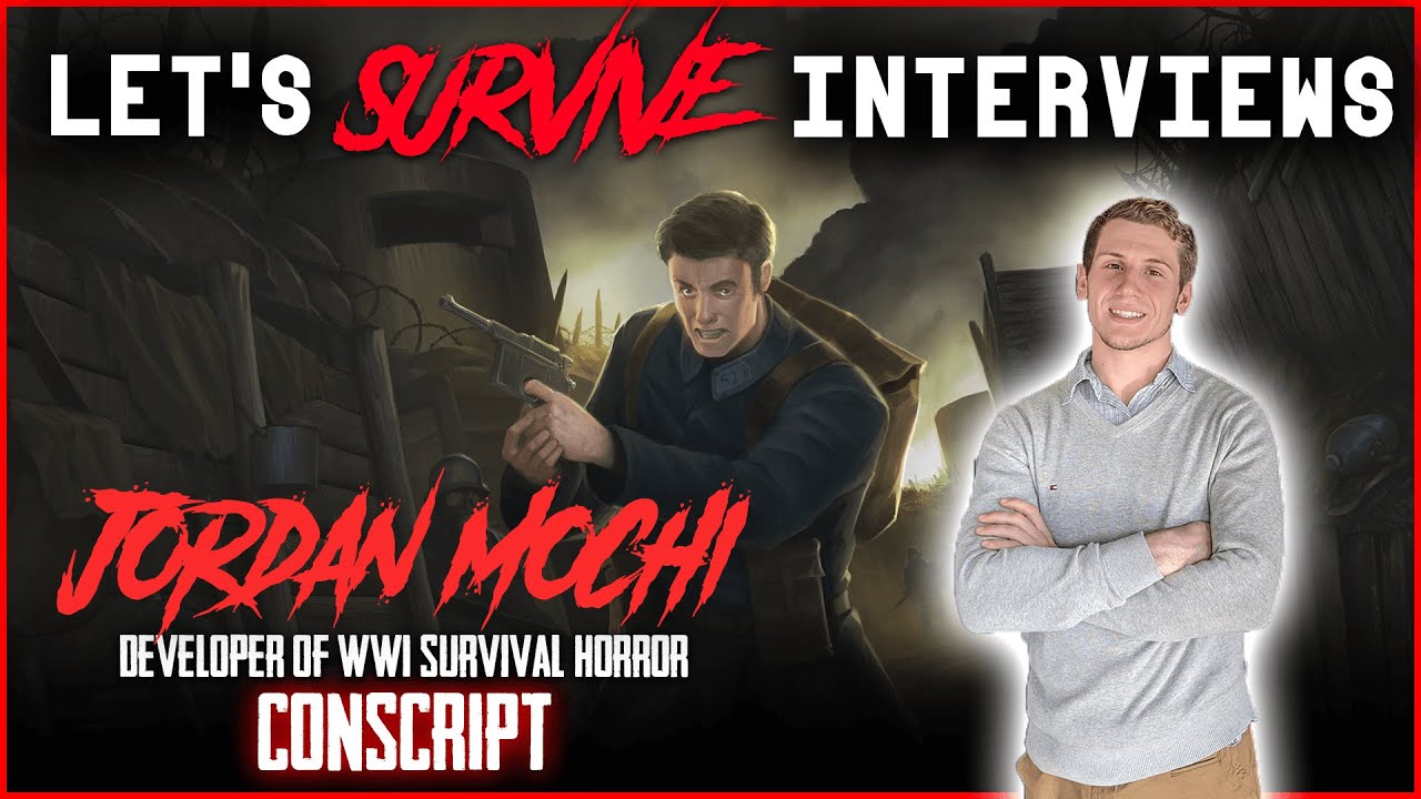 Let's Survive Interviews - Jordan Mochi [Developer of WWI Survival Horror, Conscript]
