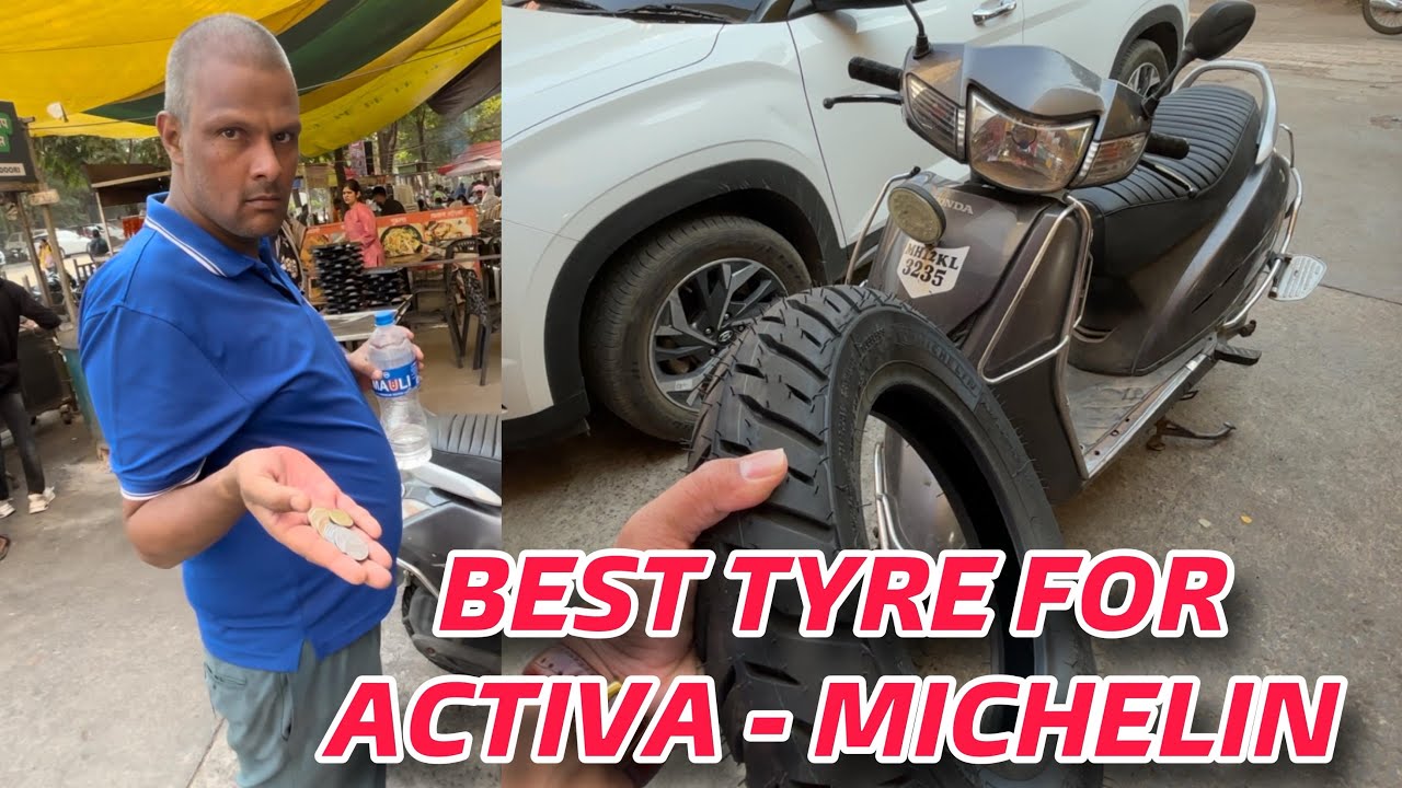Best tyre for Activa Scooty in 2025 | Michelin tyre for Activa TVS BAJAJ