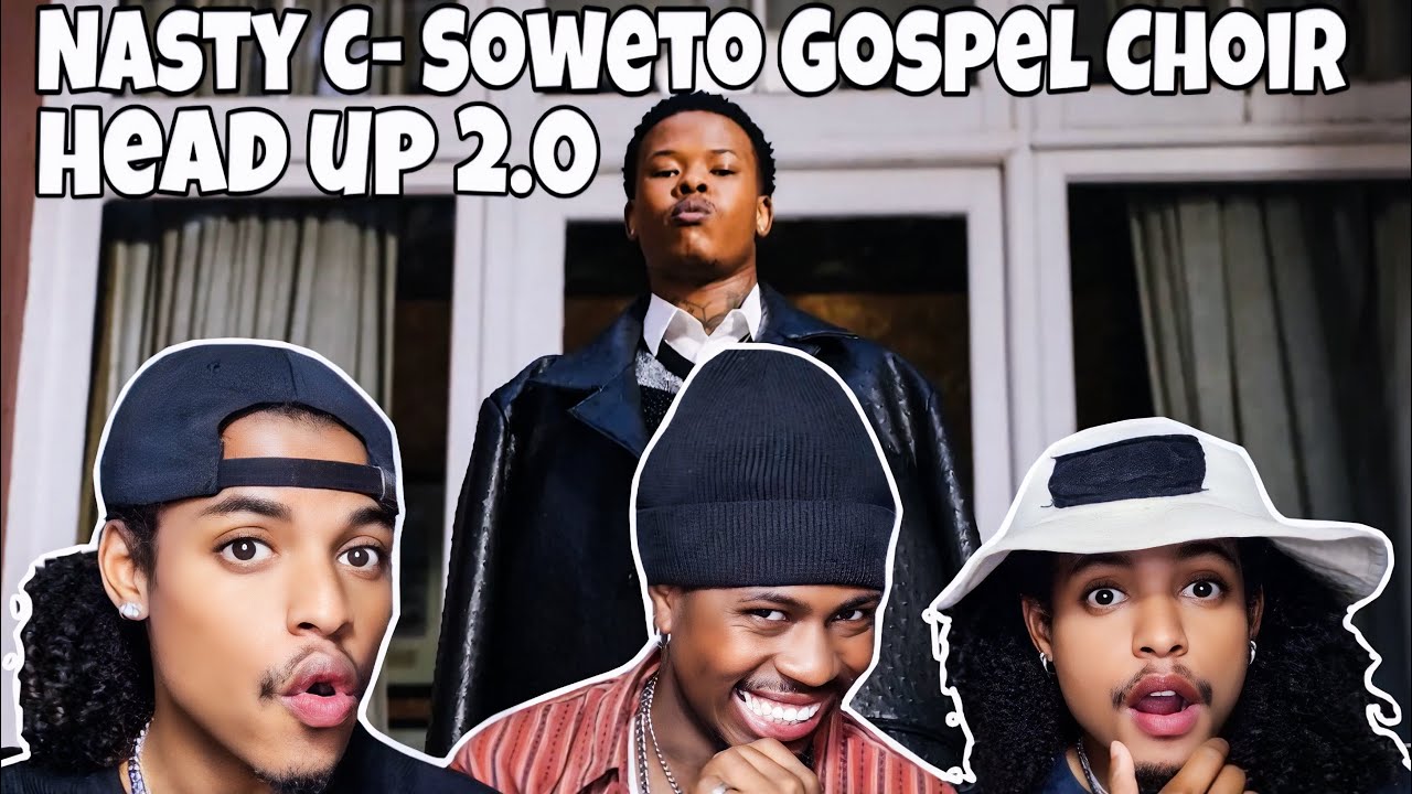Nasty C, Soweto Gospel Choir - Head Up 2.0 (Official Music Video) Reaction 