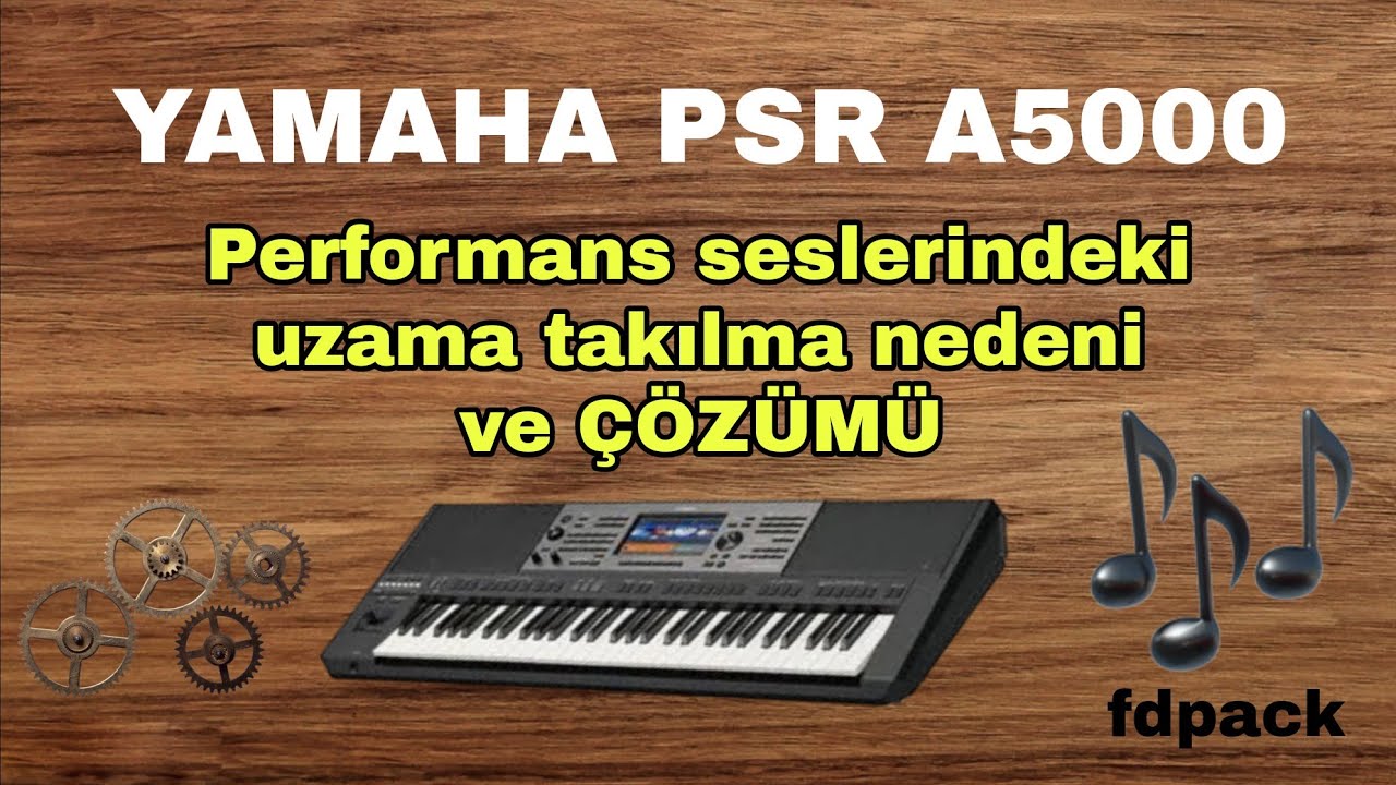 YAMAHA PSR A5000 | Performans seslerindeki uzama takılma gibi sorunların nedeni ve çözümü #psra5000