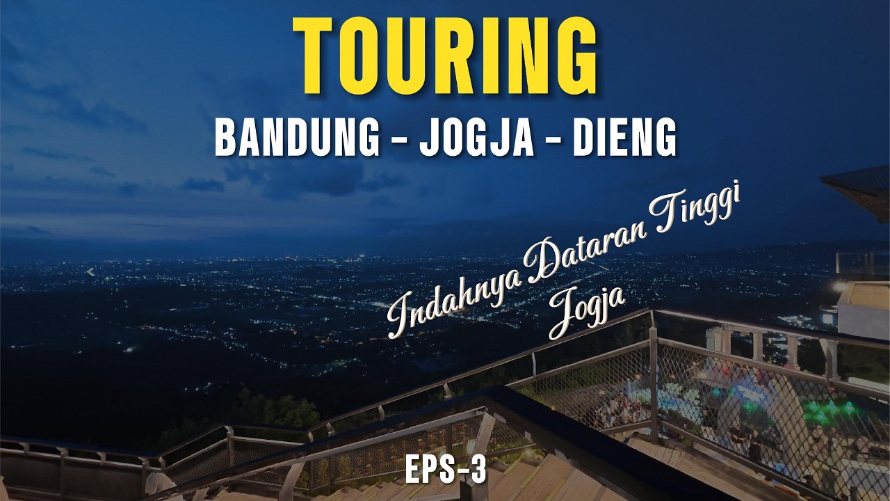 [Eps.3] Menikmati dataran tinggi di Jogja!