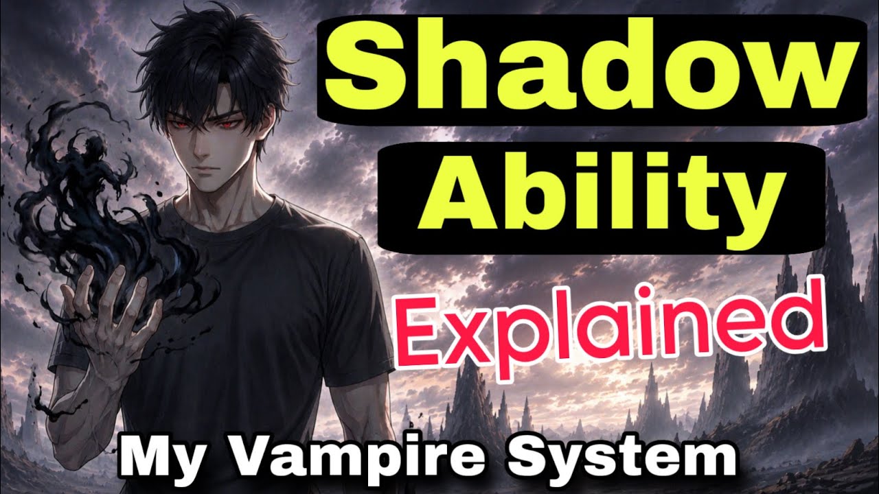 The Shadow Ability Explained: From Krad to Quinn Talen. My vampire system 