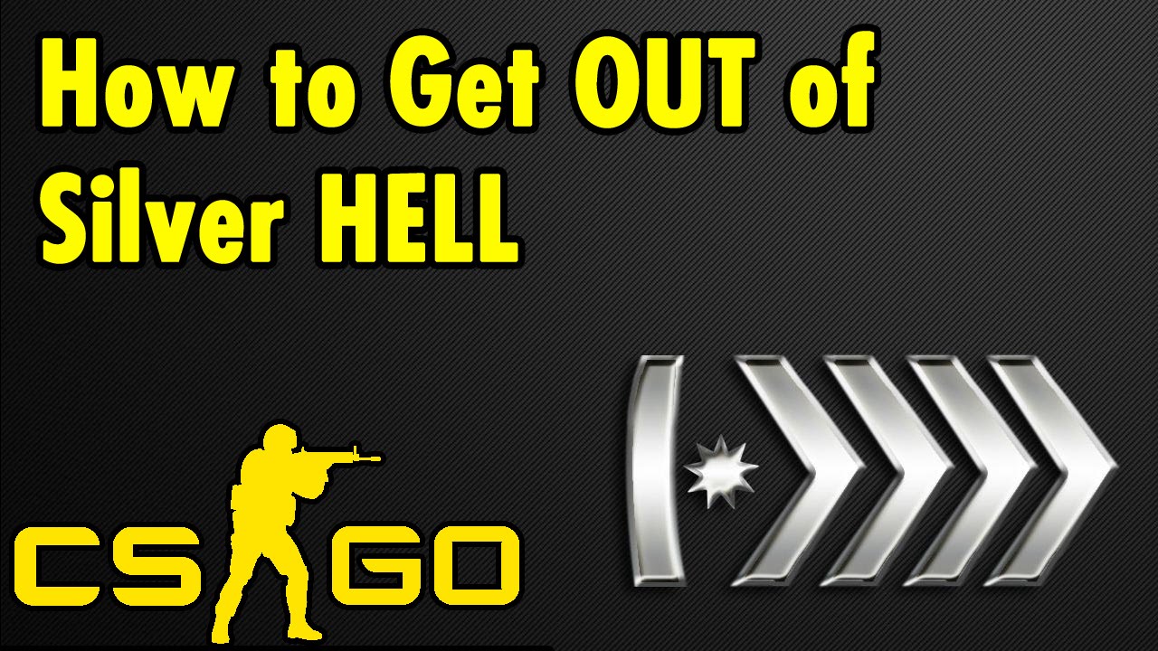 How to get OUT of Silver Hell - CSGO