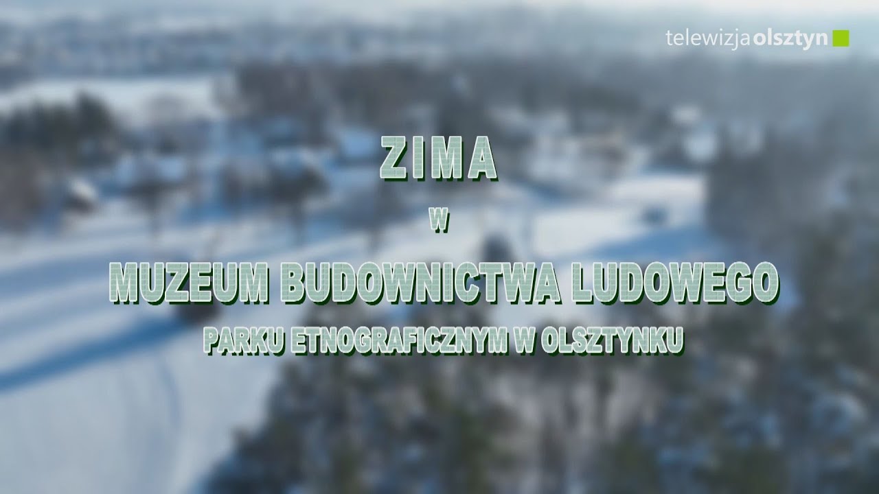 Zima w olsztyneckim skansenie