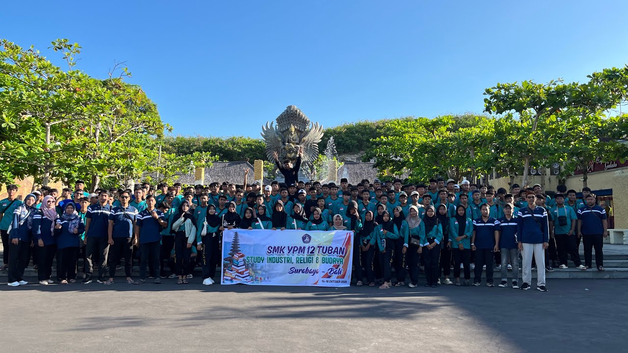 SMK YPM 12 TUBAN GOES TO SURABAYA BALI
