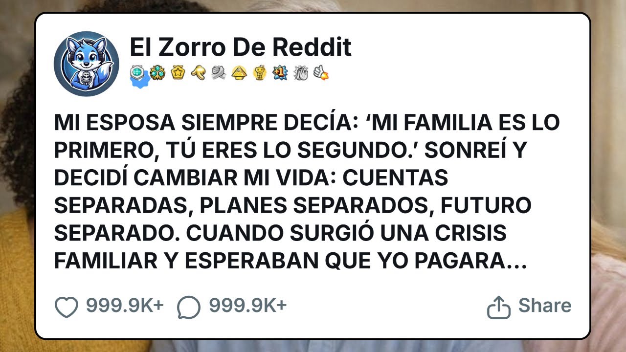 Mi Esposa Dijo 'Mi FAMILIA Siempre Es Primero' - Mi RESPUESTA Fue Sorprendente