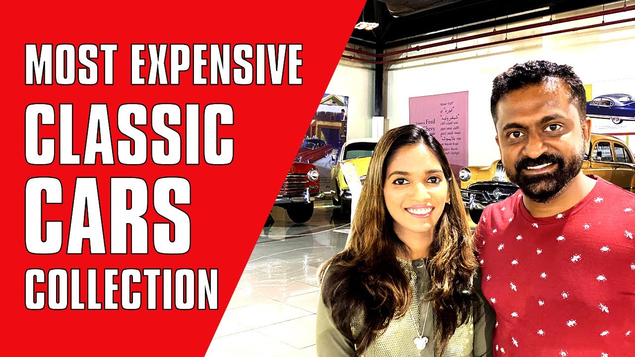 Most Expensive Classic Cars Collection  |  SHARJAH CLASSIC CAR MUSEUM