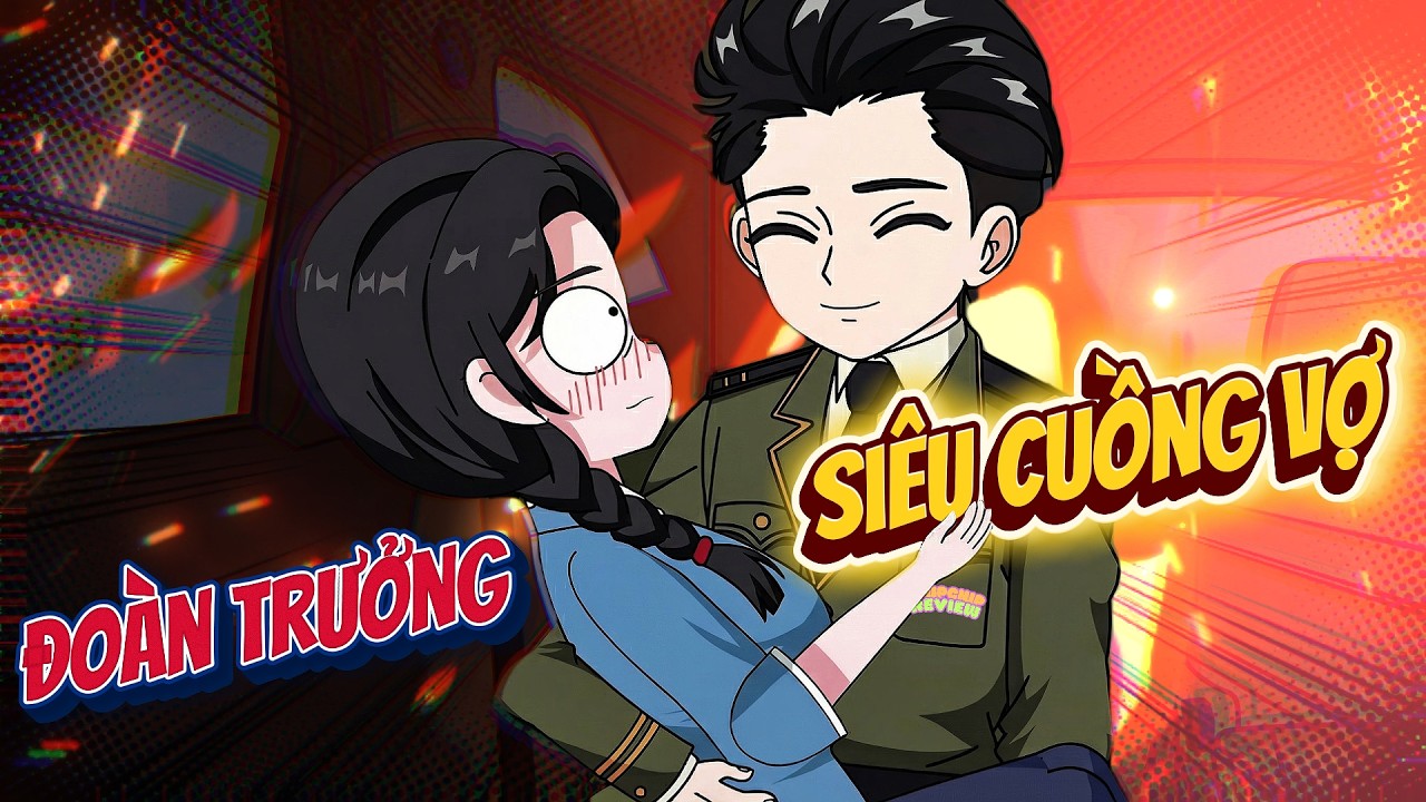 Full Có Kết | Đoàn Trưởng Siêu Cuồng Vợ | ChipChip Review
