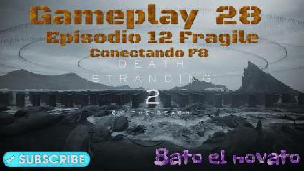 Death Stranding 2 - Gameplay 28 Episodio 12 Fragile