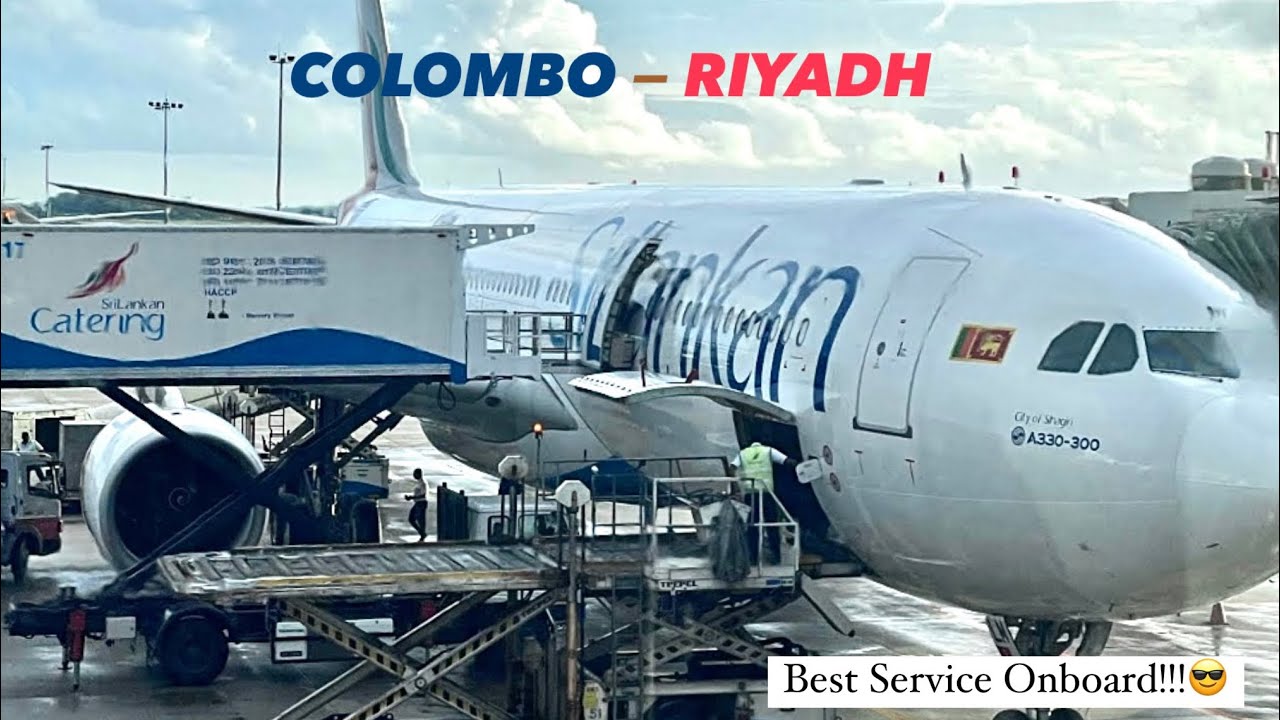 Colombo(CMB) - Riyadh(RUH) Srilankan Airlines UL265 Airbus A330-300 Brand new!!