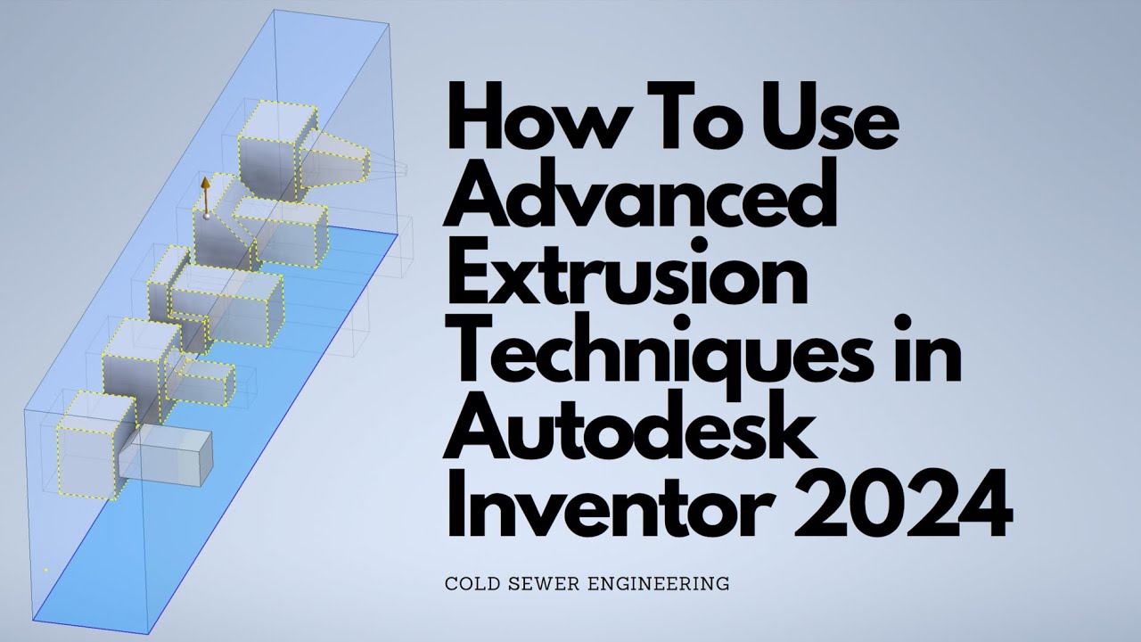 How To Use Advanced Extrusion Techniques - Autodesk Inventor 2024
