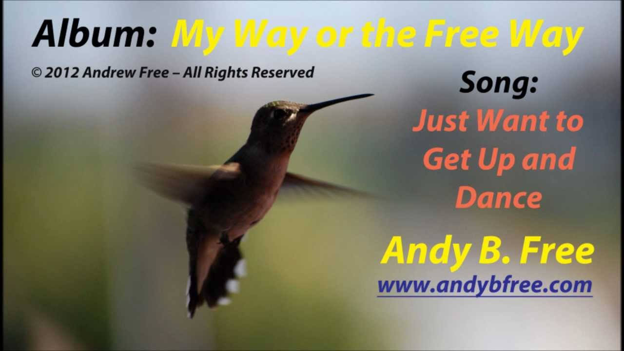 Andy B. Free - Quiero Bailar Contigo - Just Want to Get Up and Dance - Upbeat Dance Song