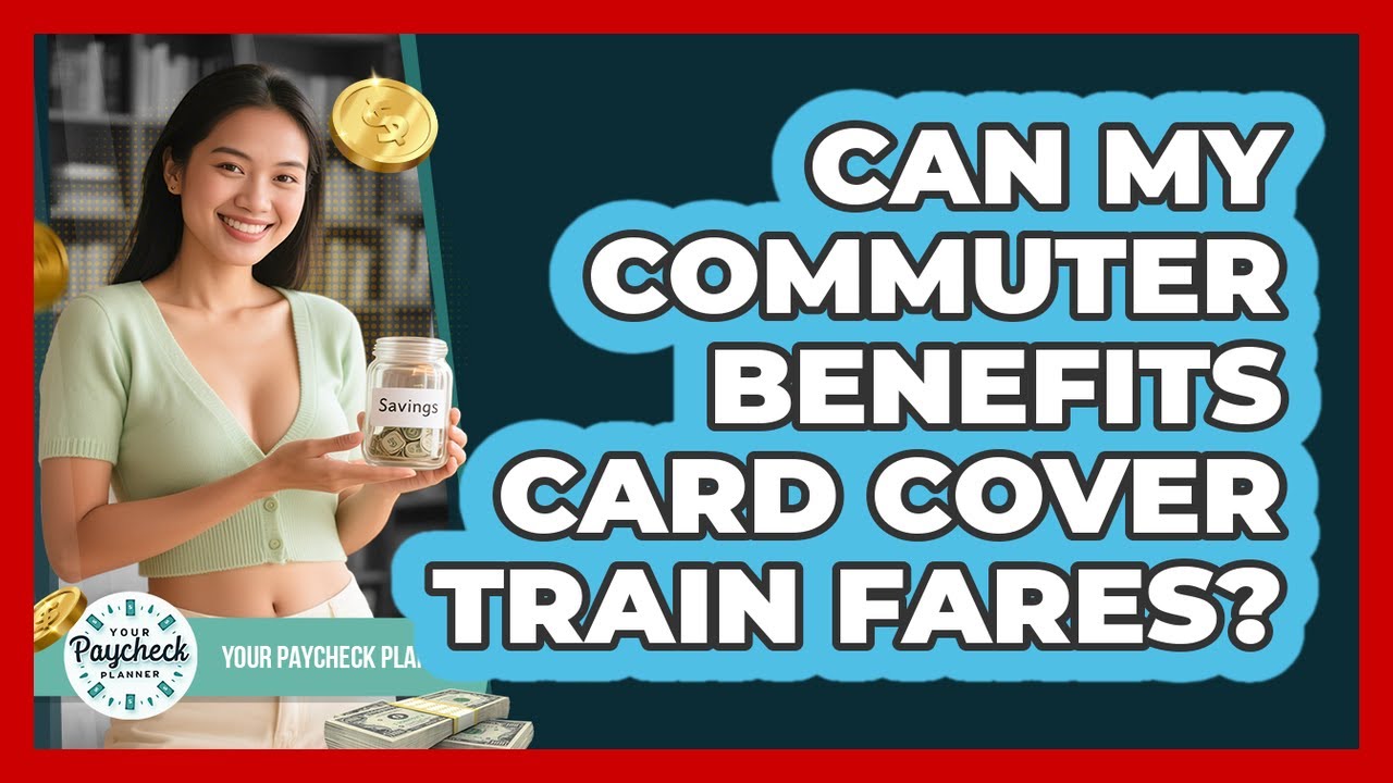 Can My Commuter Benefits Card Cover Train Fares?