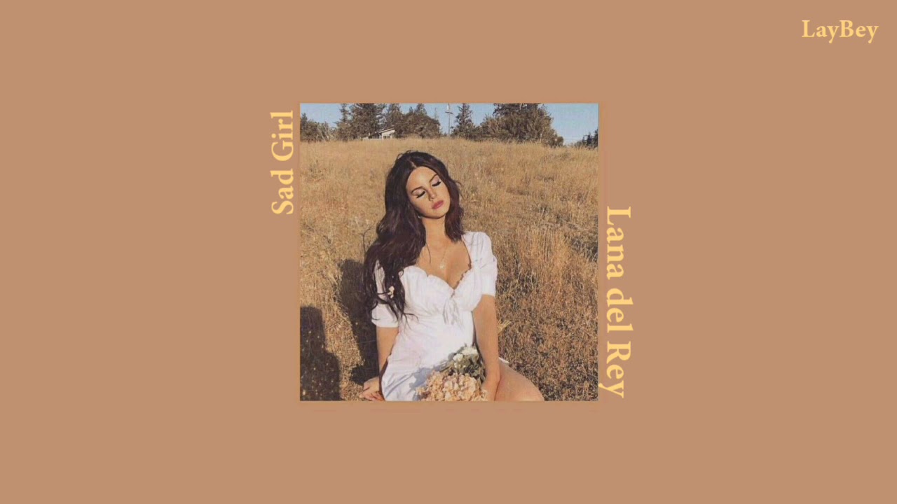 Lana Del Rey - Sad Girl | แปลไทย