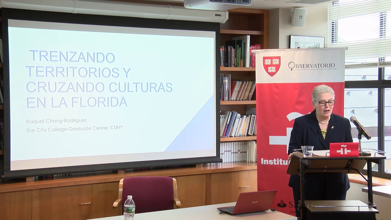 Observatorio Cervantes - Harvard. Territorios y culturas en la la Florida.  R. Chang Rodríguez