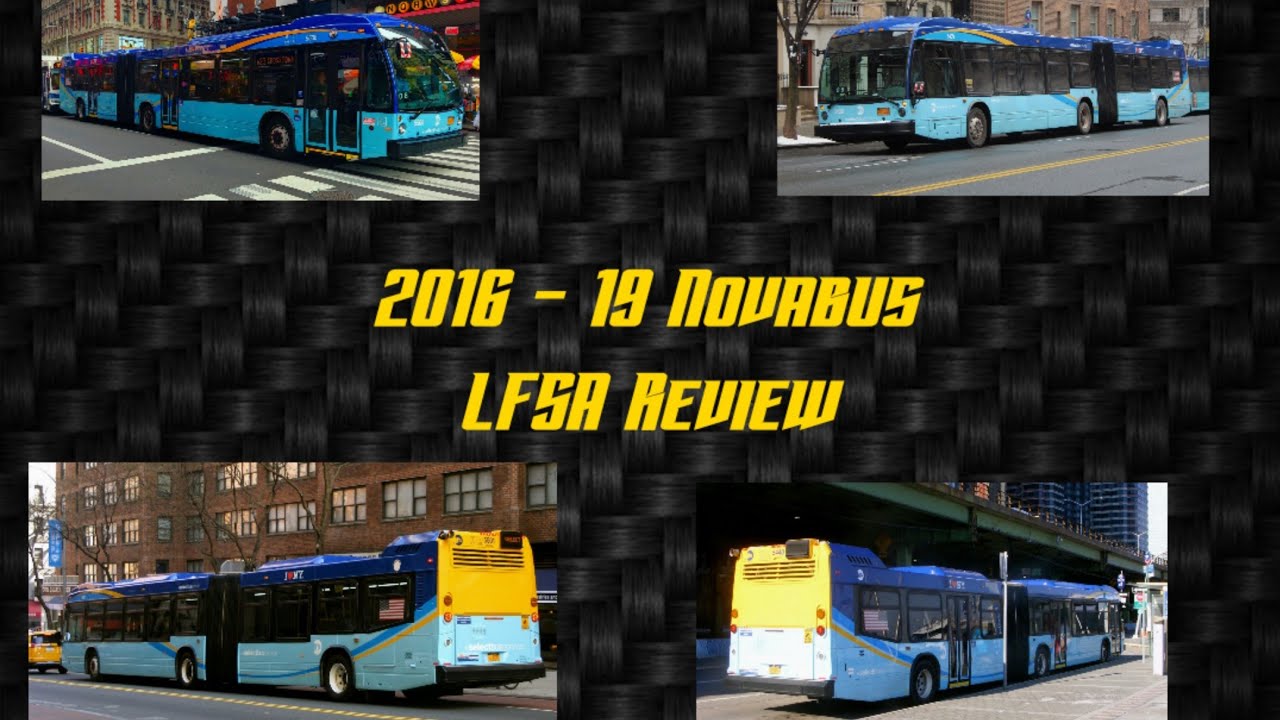 NYCTA/MaBSTOA: 2016-19 Novabus LF102 LFSA Review