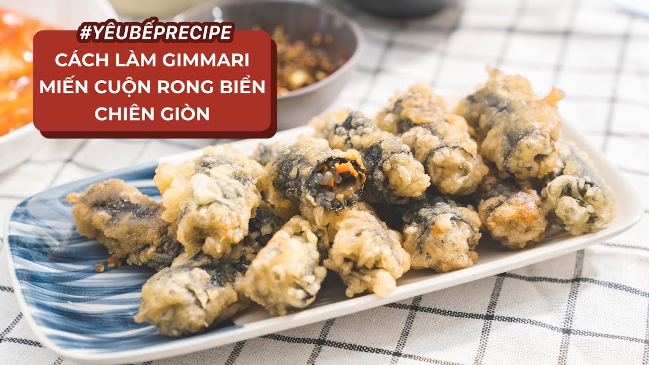 Cách làm Gimmari - miến cuộn rong biển chiên giòn