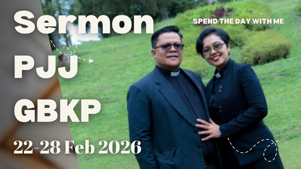 Sermon PJJ GBKP Minggu Ini | 22-28 Feb 2026