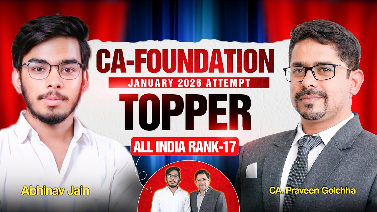 AIR-17  CA-FOUNDATION JAN'26 | Abhinav Jain | Detail interview by CA. Praveen Golchha