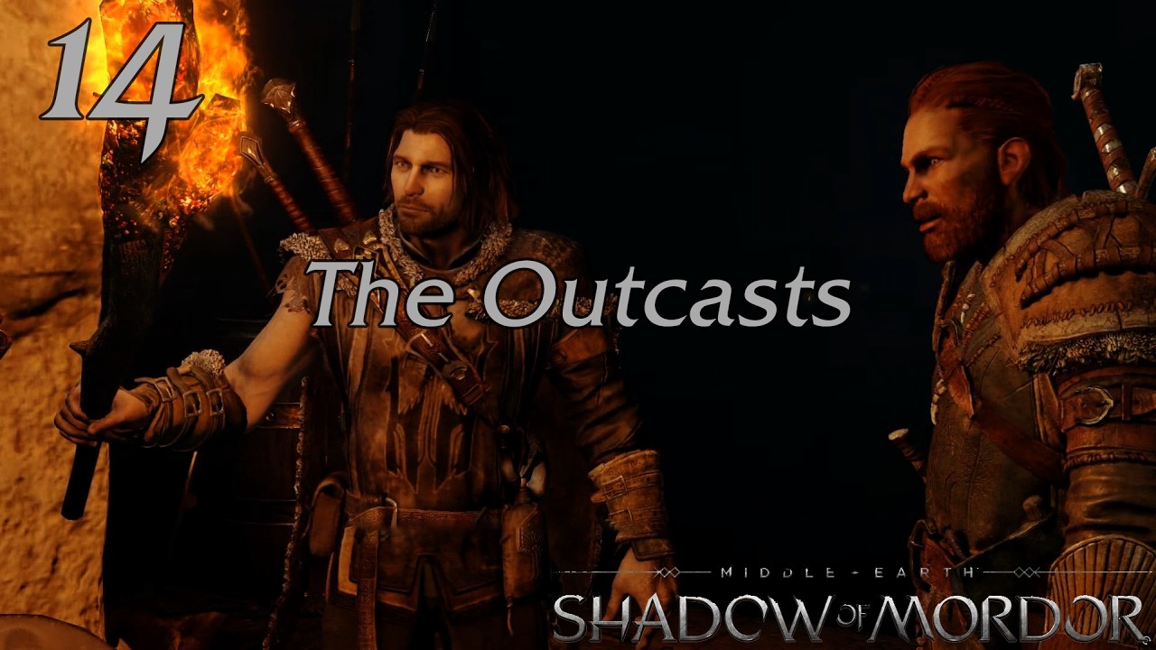 Middle Earth: Shadow of Mordor | 14 | The Outcasts