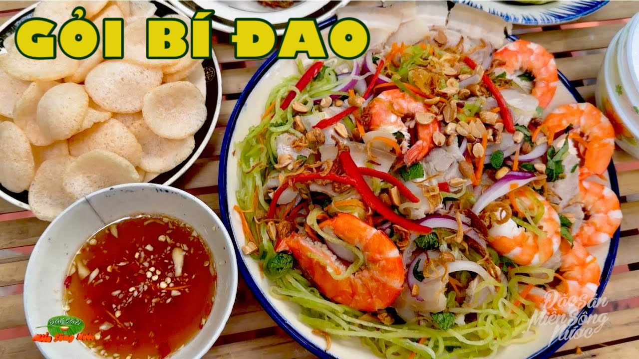 Bí đao trộn gỏi thơm giòn, chợ quê rau trái món ngon đủ đầy | Đặc sản miền sông nước