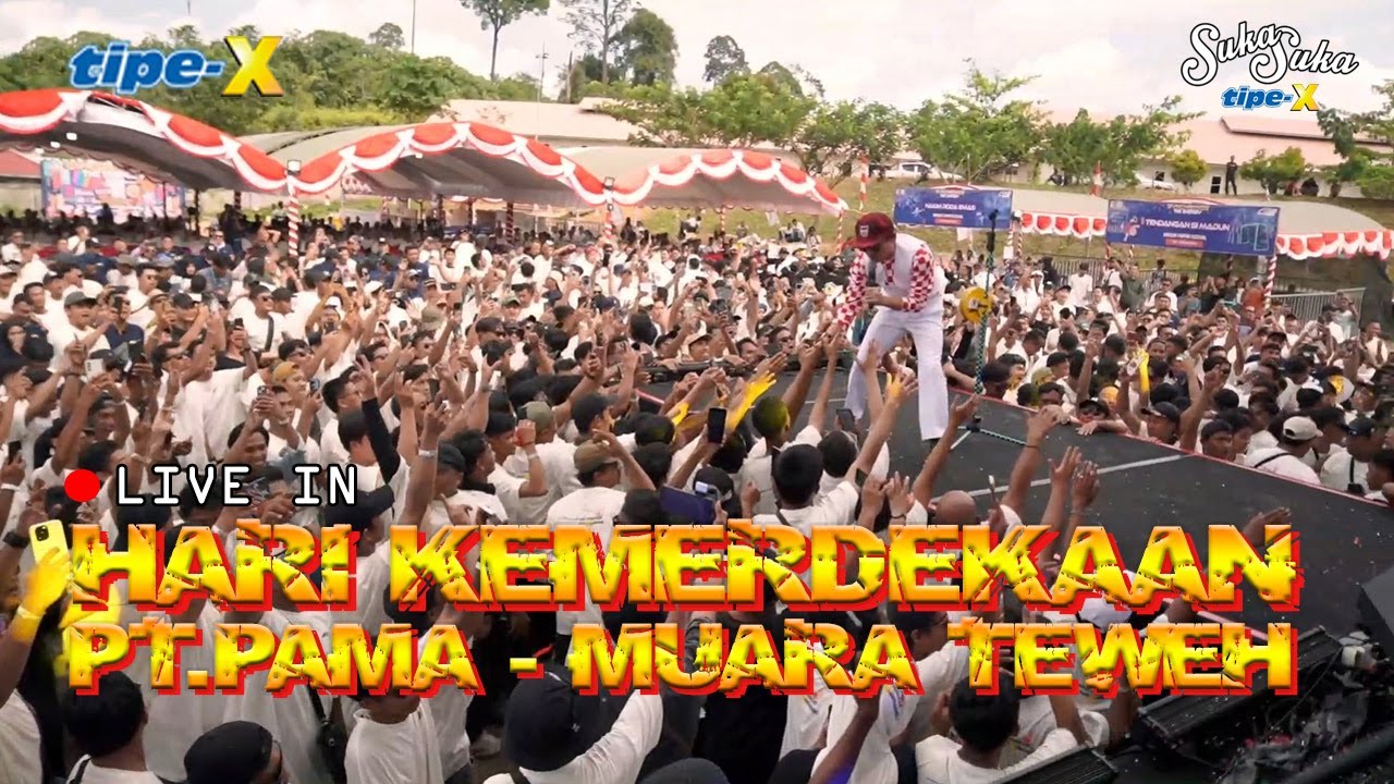 TIPE-X LIVE IN HARI KEMERDEKAAN RI PT.PAMA MUARA TEWEH