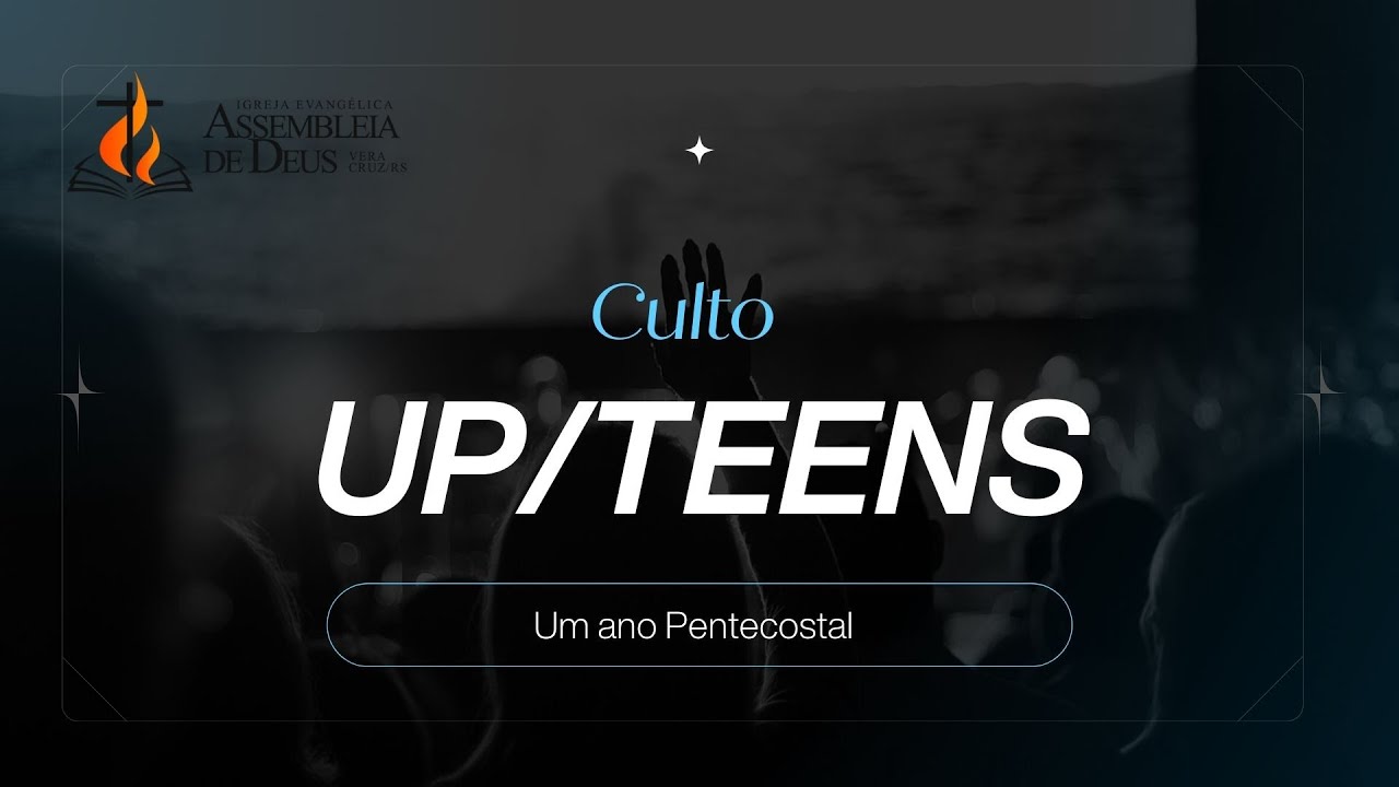 Culto UP/TEENS - Celebração Vibrante de Fé e Juventude!