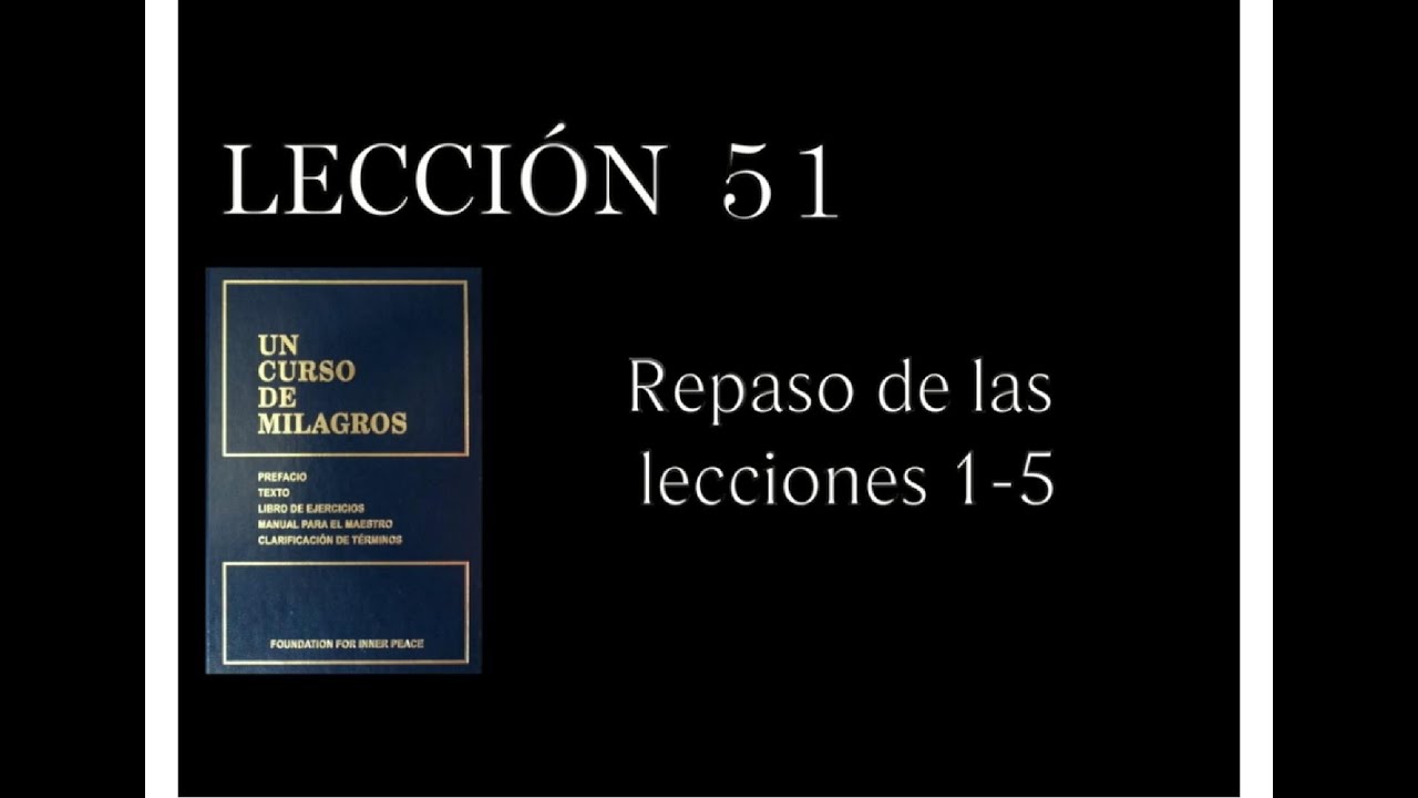 Lección 51 Un Curso de Milagros