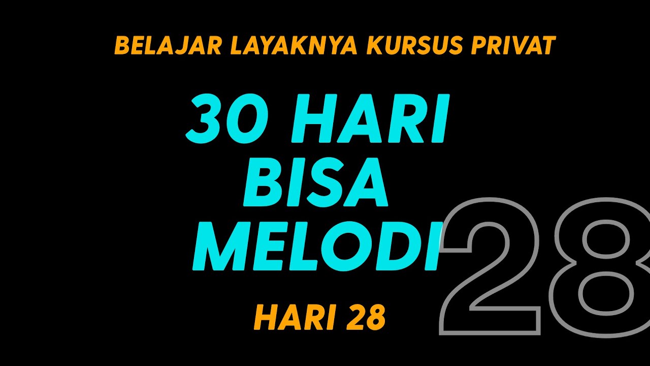 BELAJAR GITAR PRIVAT - 30 HARI BISA BERMAIN MELODI - HARI 28