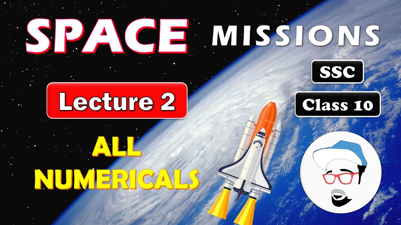 SPACE MISSIONS Lecture 2 | SSC Class 10 | ALL NUMERICALS | Maharashtra State Board