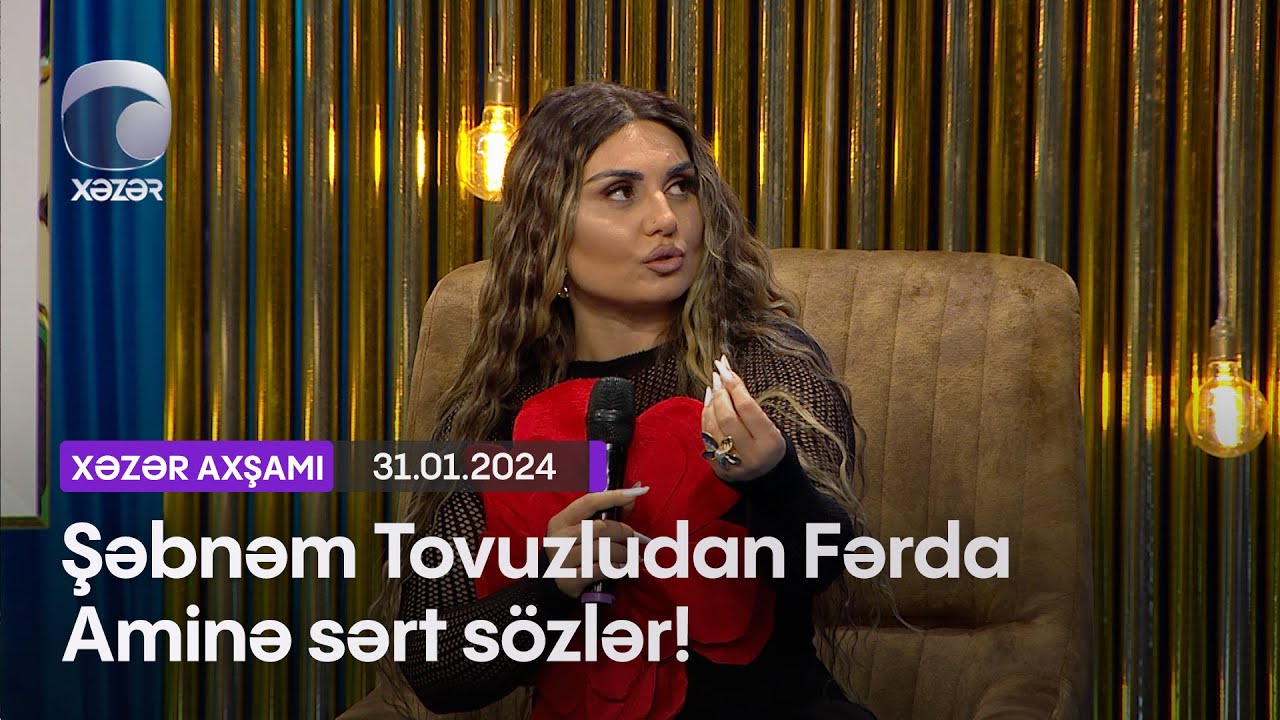 Şəbnəm Tovuzludan Fərda Aminə sərt sözlər!