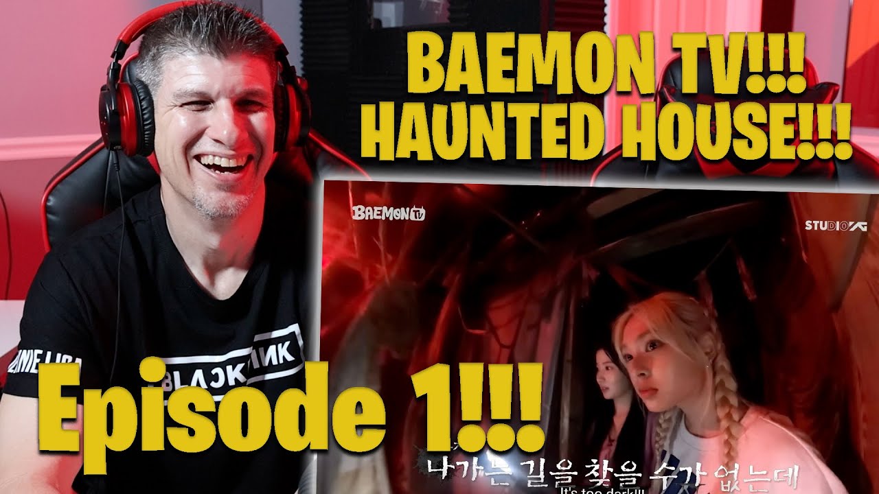 BABYMONSTER - BAEMON TV - HAUNTED HOUSE EP.01 REACTION!!! This Is Awesome!!!