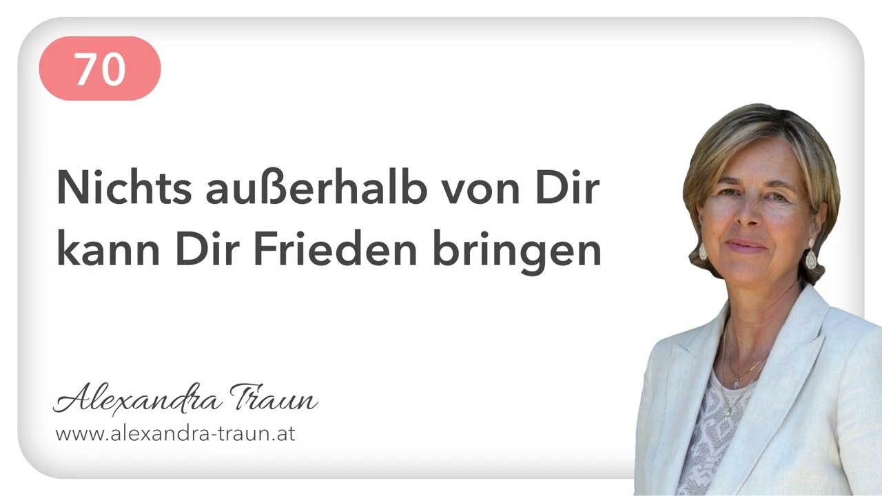 70 Ein Kurs in Wundern EKiW | Meine Erlösung kommt von mir. | mit Alexandra Traun