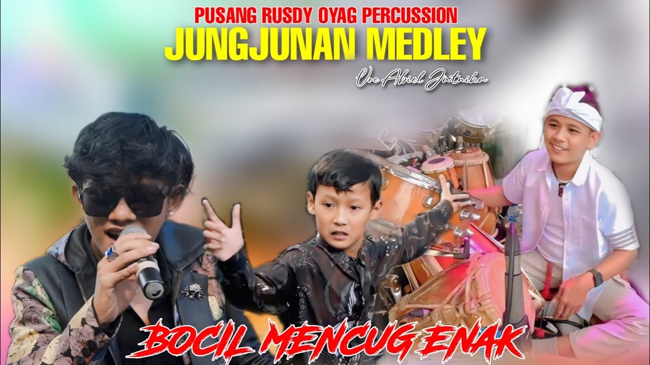 JUNGJUNAN MEDLEY LALAKI RAHEUT HATENA  - PUSANG RUSDY OYAG PERCUSSION (LIVE SESSION )