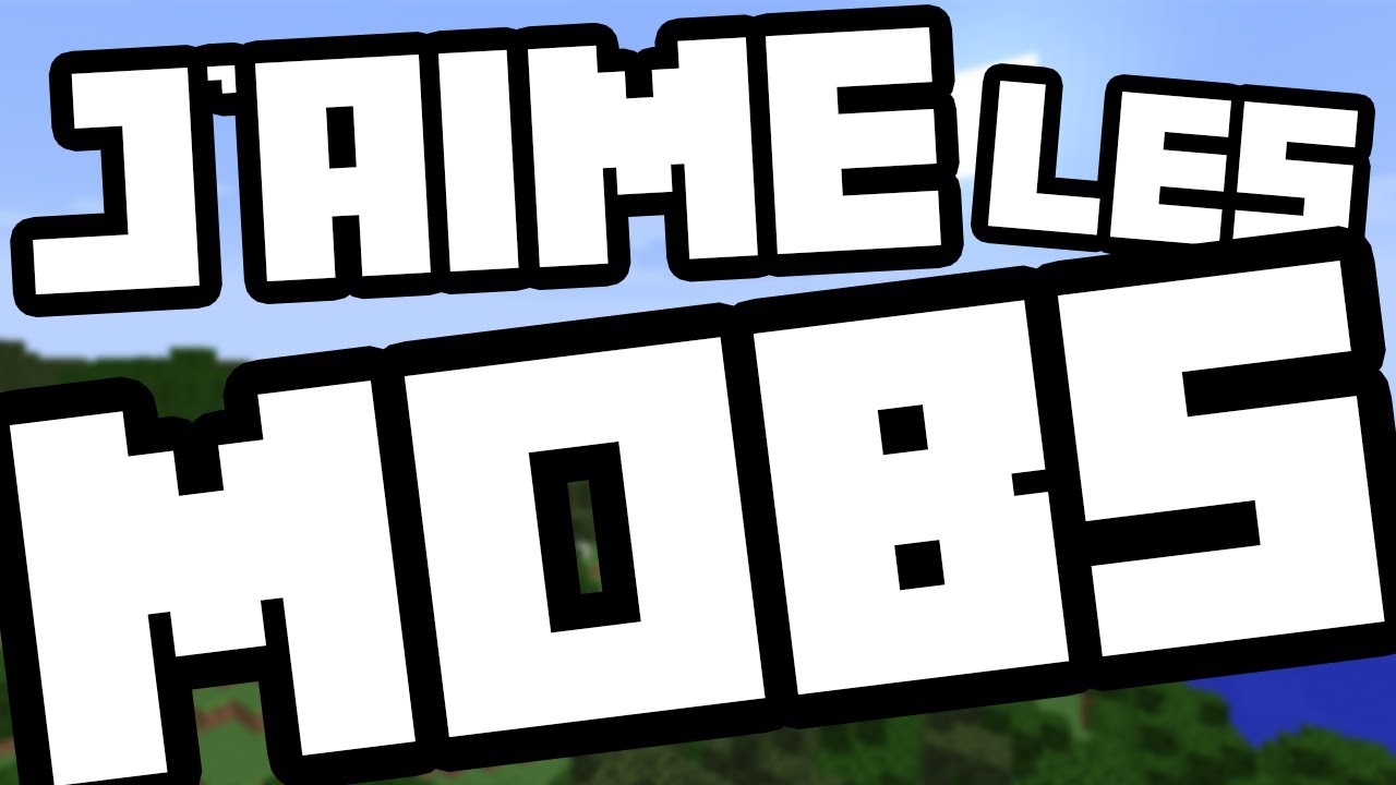 J'AIME LES MOBS - Parodie Minecraft