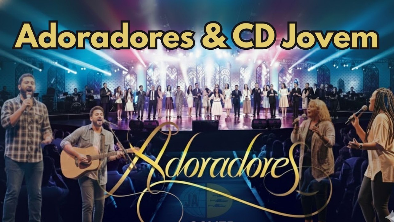 ADORADORES & CD Jovem  - 7 Louvores Congregacionais 2026 - COVER NOVO TEMPO
