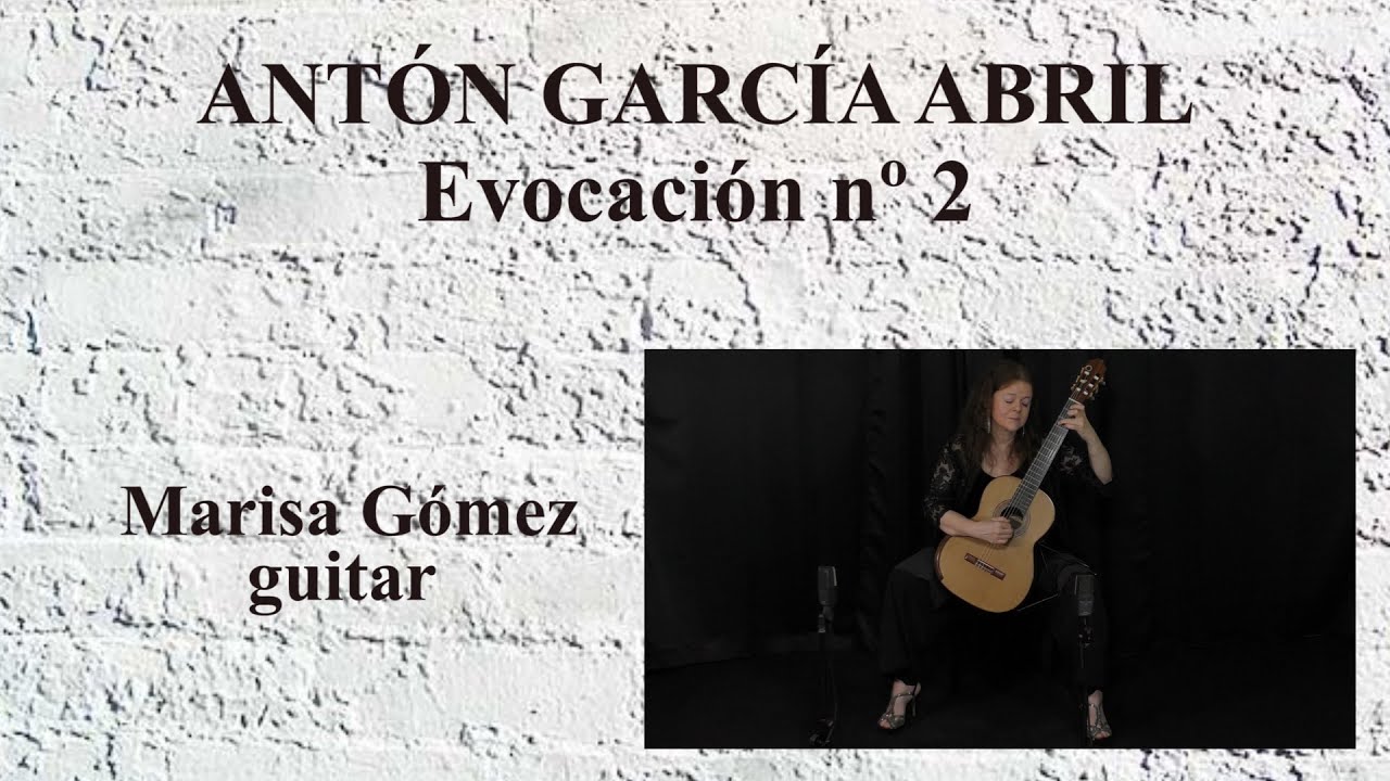 Antón García Abril- Evocación nº 2- Marisa Gómez, guitar