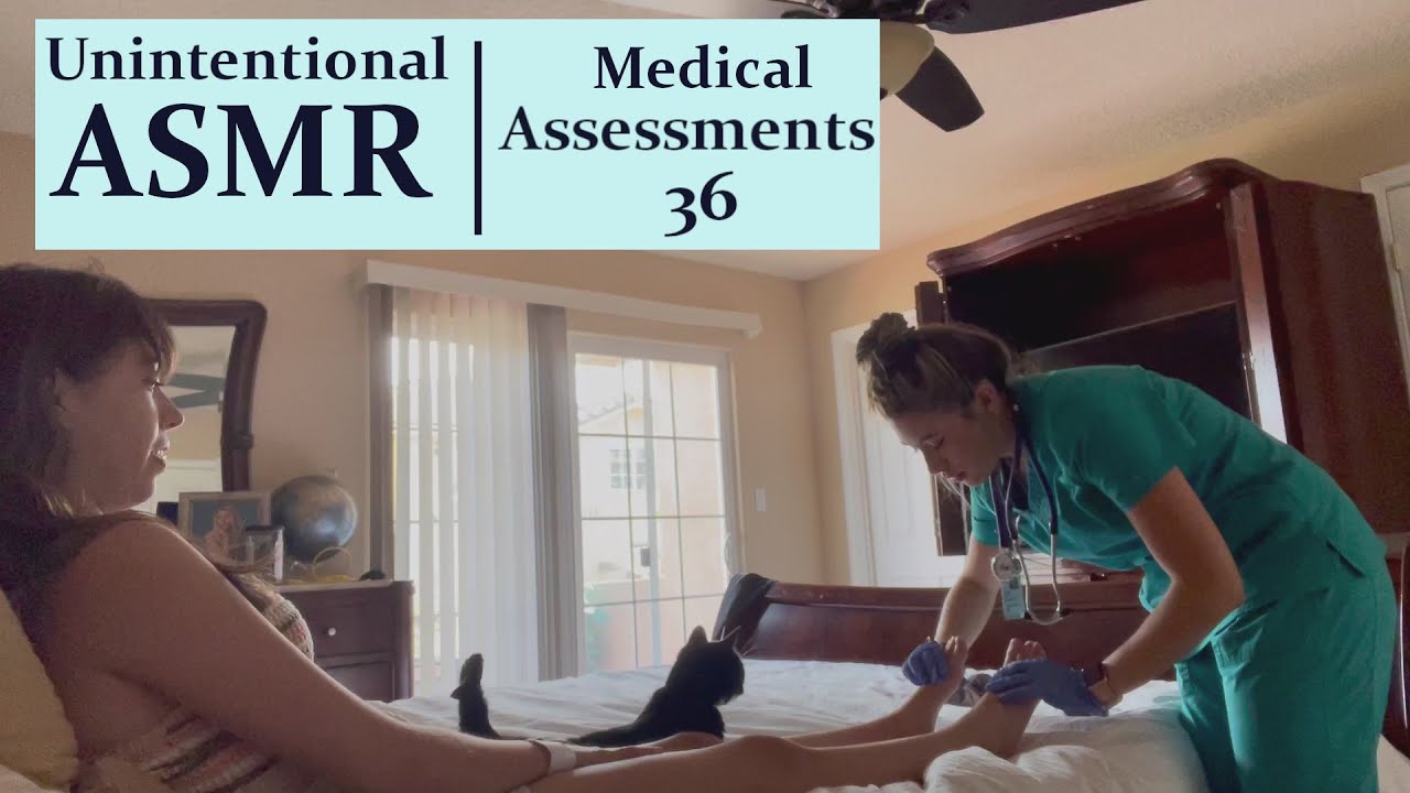 Unintentional ASMR. Medical Assessments Part 36