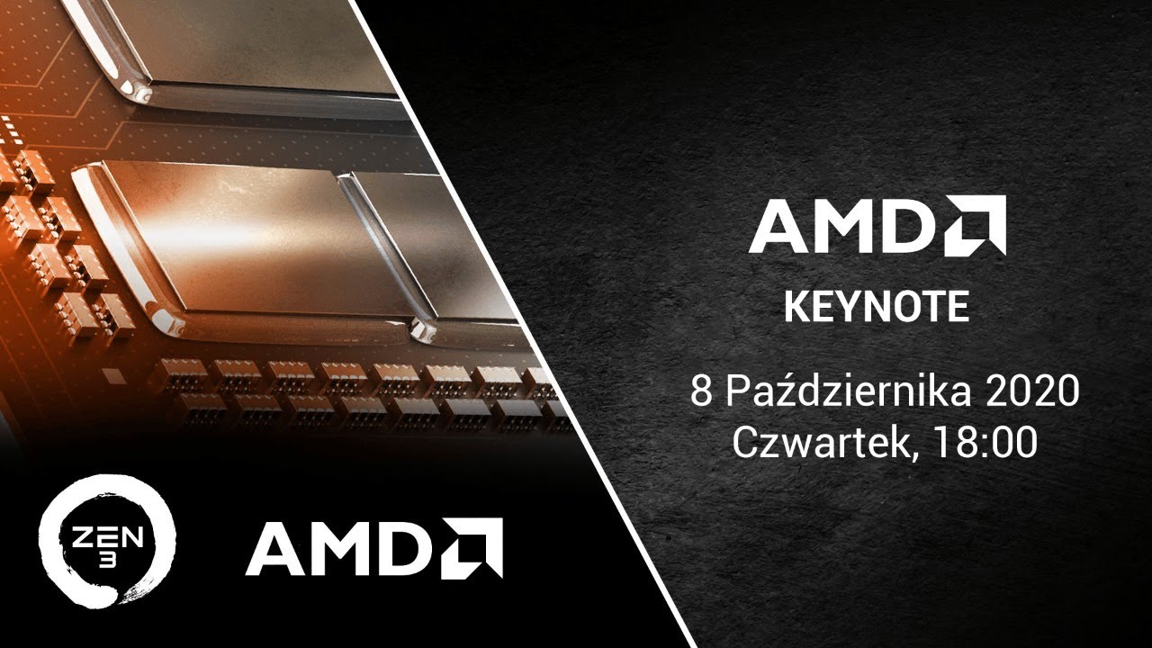 AMD KEYNOTE - Zen 3 - Prezentacja Nowych Procesor&oacute;w! - 08 Października 2020 18:00 [PL]