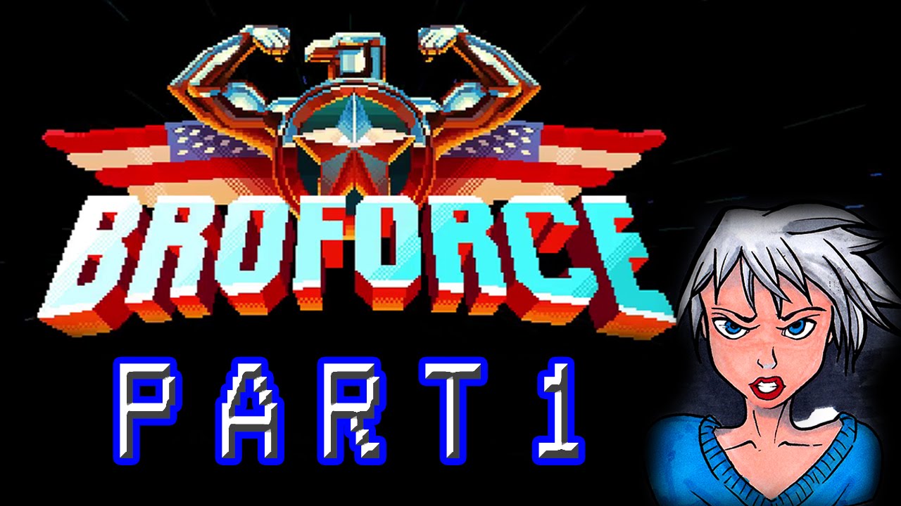 Broforce - PART 1 - first episode!