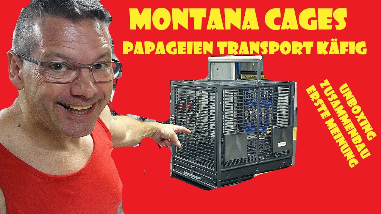 Papageien Transportkäfig Montana Cages Papageien Transportbox auspacken und aufbauen