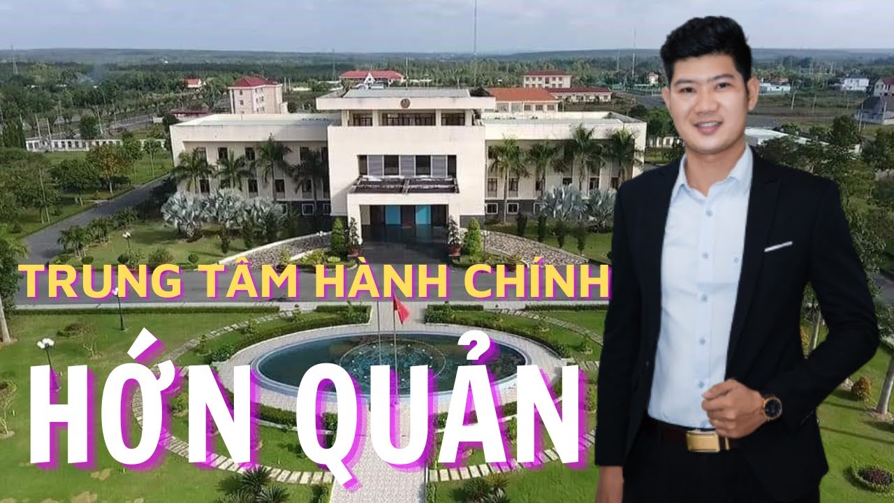 Khám phá trị trấn Tân Khai và Trung Tâm hành chính Hớn Quản | đất nền Hớn Quản giá rẻ