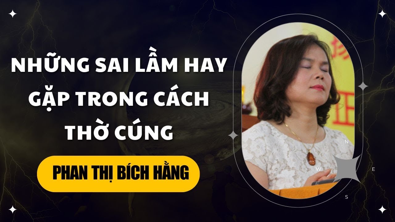 CỰC HOT: Những sai lầm nhiều người mắc phải khi thờ cúng