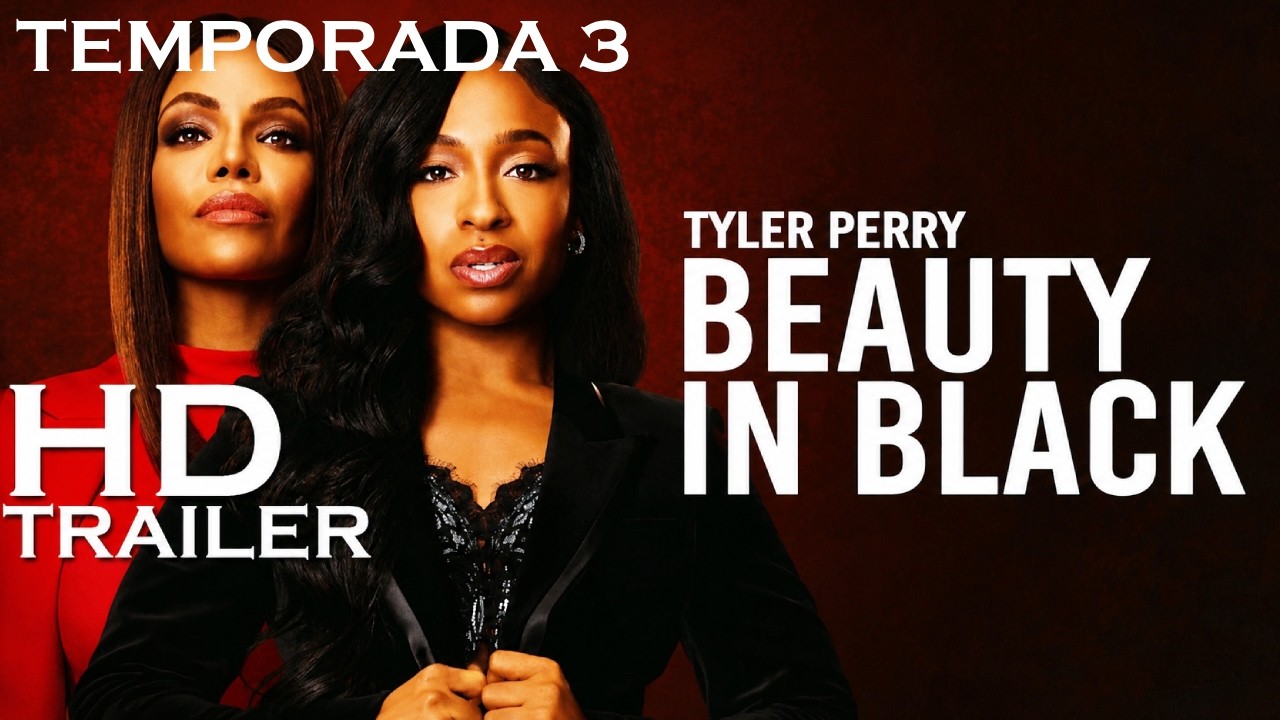 BEAUTY IN BLACK Temporada 3 Trailer SUBTITULADO [HD] Netflix=27 de AGOSTO - Tyler Perry&rsquo;s