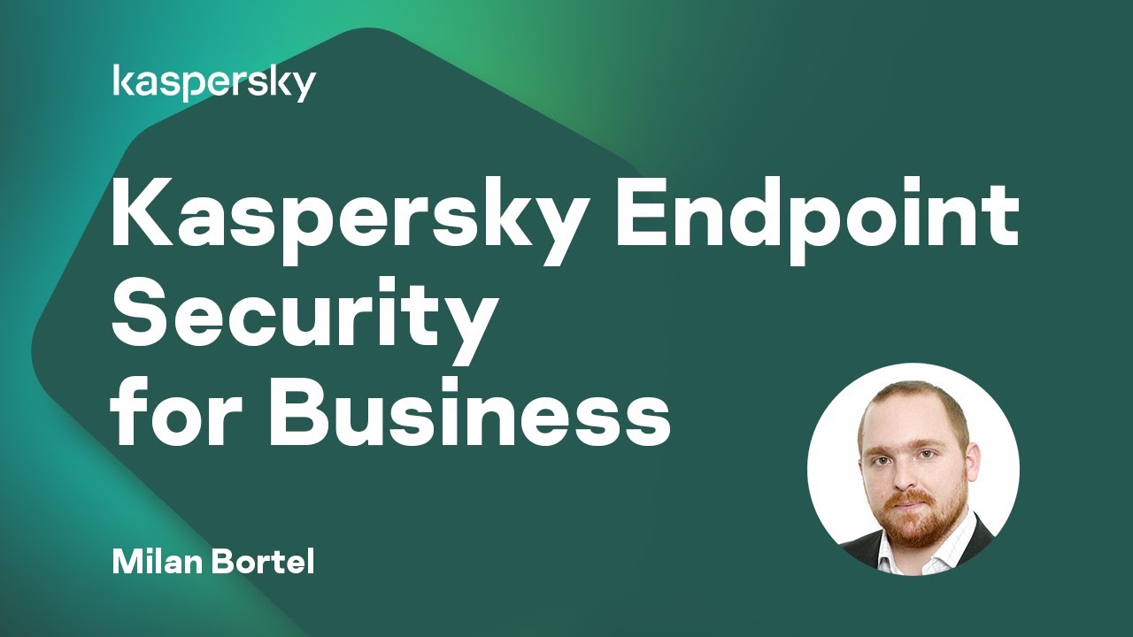 Kaspersky v 10 minut&aacute;ch &ndash; Endpoint Security for Business