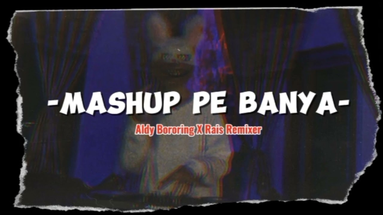 DJ VIRAL TIKTOK 2024 _MASHUP PE BANYA_Aldy'Bororing X Rais Remixer baba asap 🔥!!!