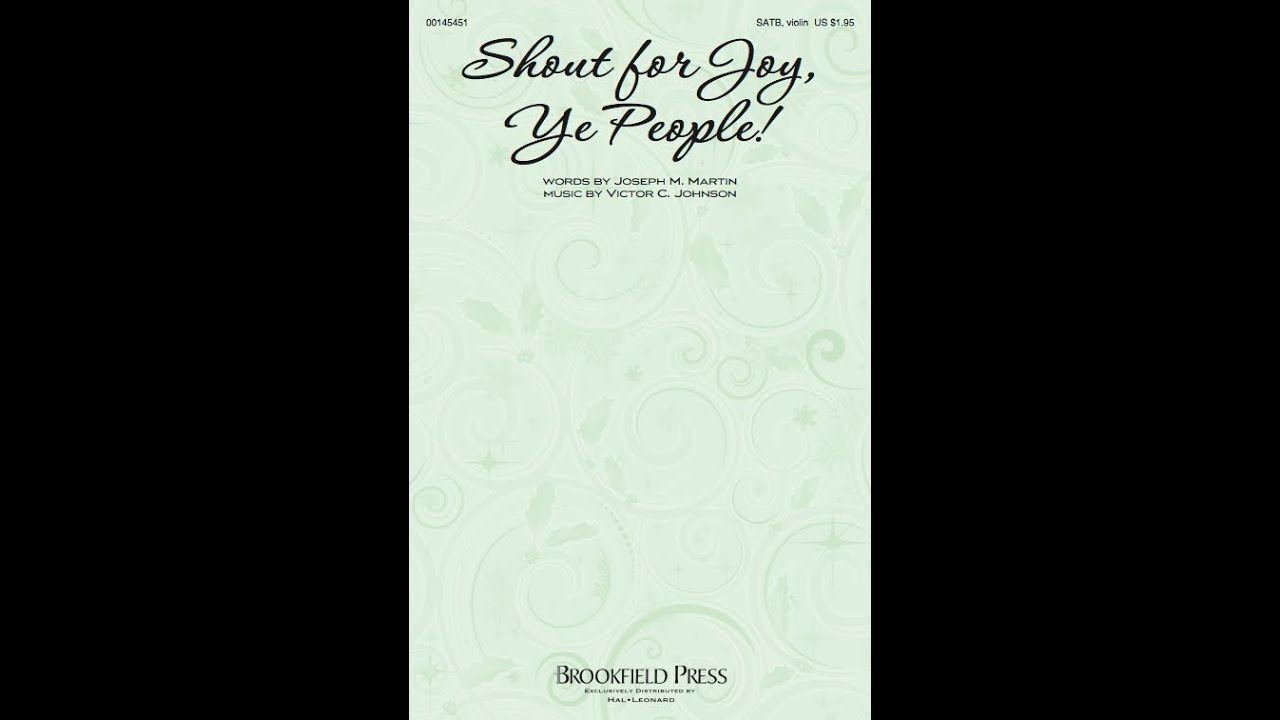 SHOUT FOR JOY, YE PEOPLE! (SATB Choir) - Joseph M. Martin and Victor C. Johnson