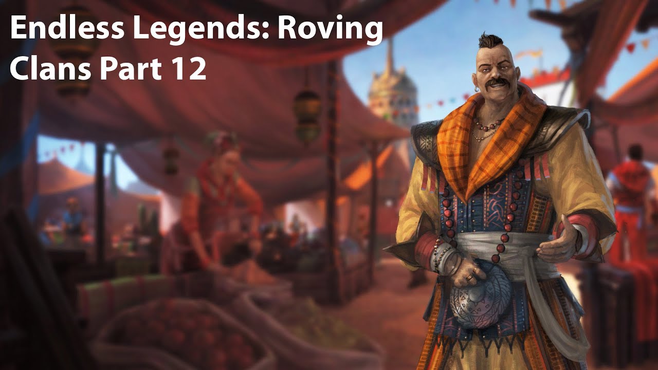 Let's Play Endless Legends: The Roving Clans Part 12