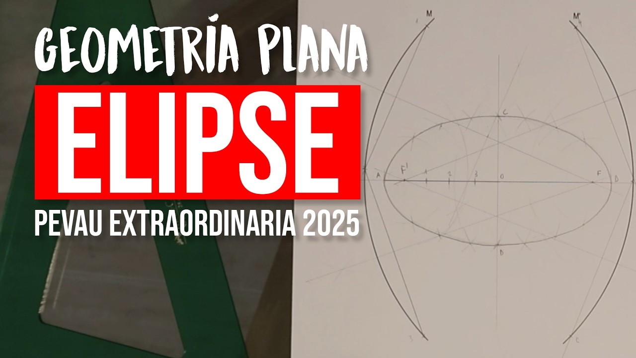 Selectividad Andalucía 2025 Extraordinaria | Elipse por Arcos Focales paso a paso (PEvAU)