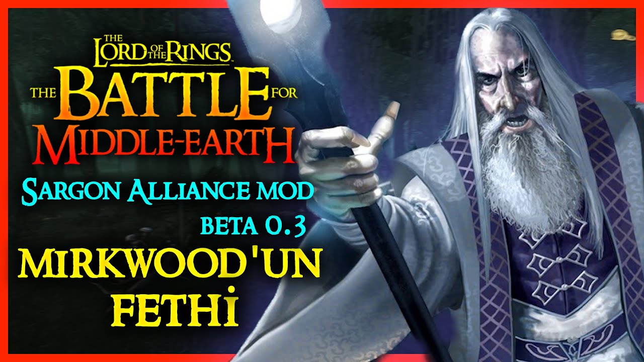 MIRKWOOD'UN FETHİ | The Battle for Middle-earth / Sargon Alliance Mod BETA 0.3